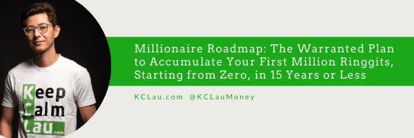 Millionaire Roadmap: The Warranted Plan to Accumulate Your First Million Ringgits, Starting from Zero, in 15 Years or Less