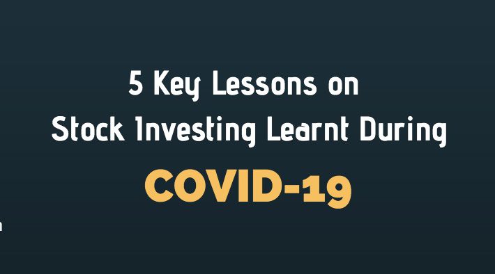 5 Key Lessons on Stock Investing Learnt During COVID-19