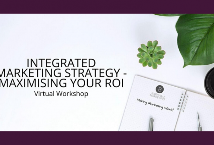 Integrated Marketing Strategy – Maximising your ROI