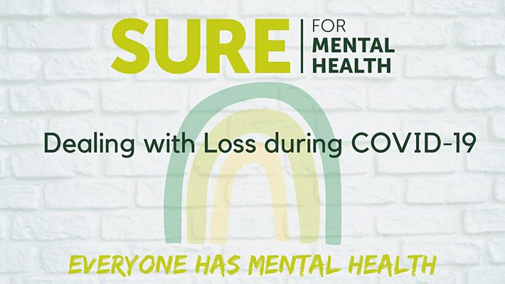 SURE for Mental Health – Dealing with Loss during COVID-19 Webinar