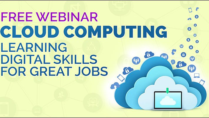 Webinar: Cloud Computing: Learning Digital Skills for Great Jobs