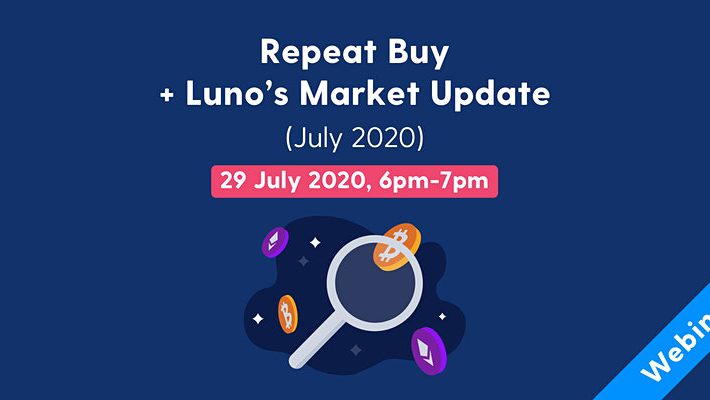 Learn with Luno – Repeat Buy  + Luno’s Market Update