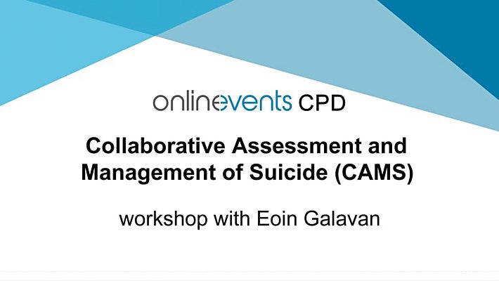 Collaborative Assessment and Management of Suicide (CAMS): Workshop 2 of 4