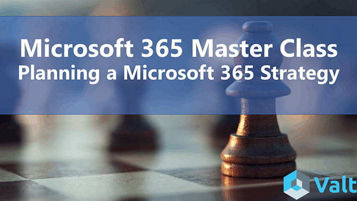 Microsoft 365 Masterclass: Planning a Microsoft 365 Strategy