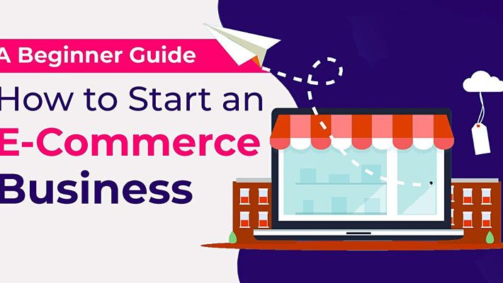 How to start an E-Commerce Business