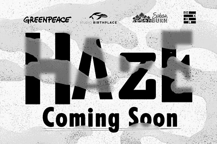 Haze: Coming Soon | Activist Art Exhibition