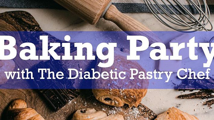 Baking Party with The Diabetic Pastry Chef