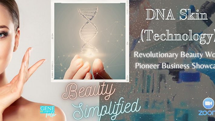 Beauty Simplified – DNA Skin Technology Product Business Talk