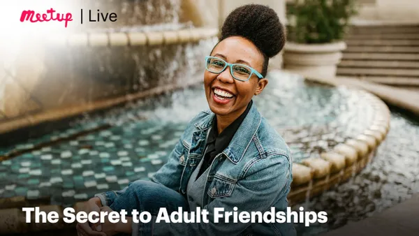 The Secret to Adult Friendships