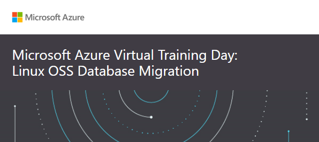 Microsoft Azure Virtual Training Day: Linux OSS Database Migration