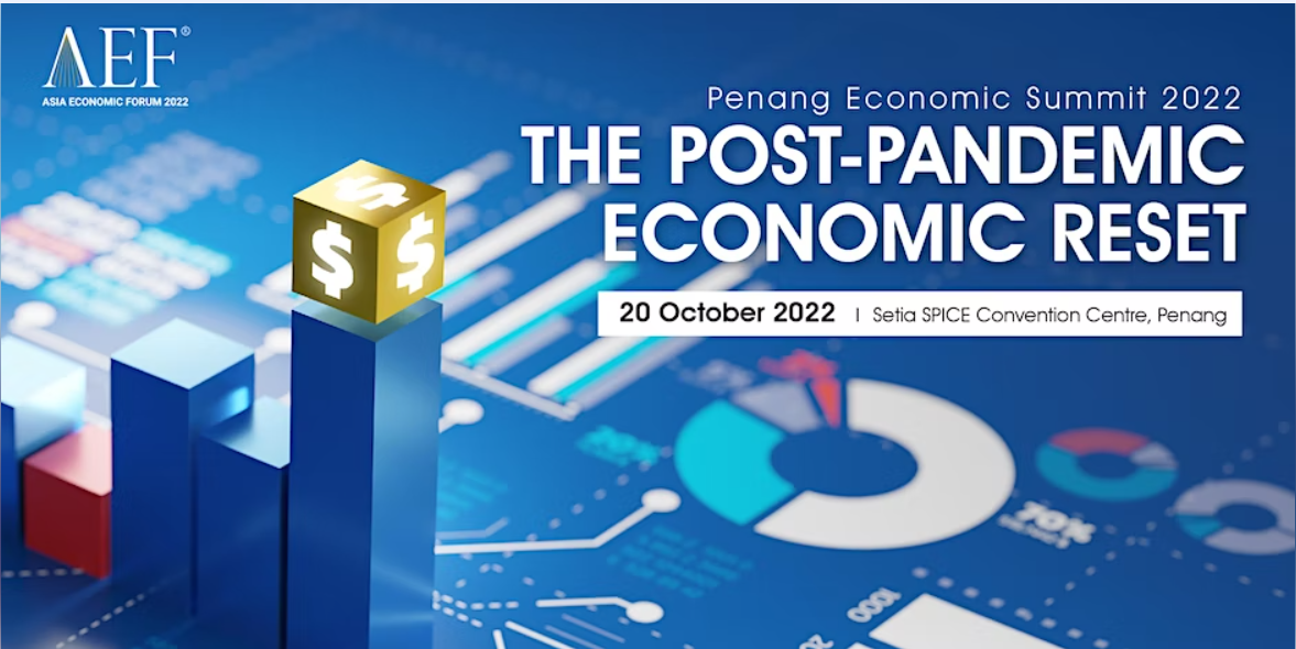 Penang Economic Summit 2022 THE POSTPANDEMIC ECONOMIC RESET