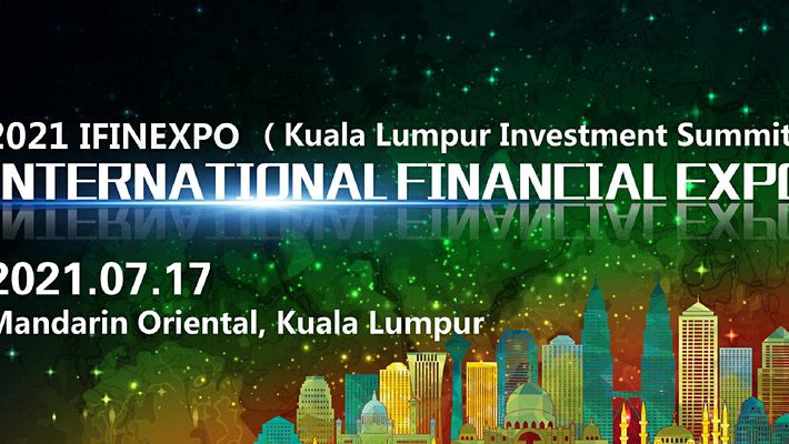 2021 International Financial Expo IFINEXPO Kuala Lumpur Investment Summit