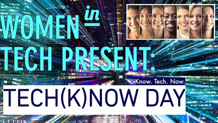 TECH(K)NOW Day on INTERNATIONAL WOMEN’S DAY