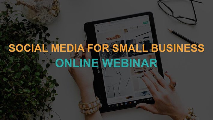 Social Media for Small Business: Online Webinar