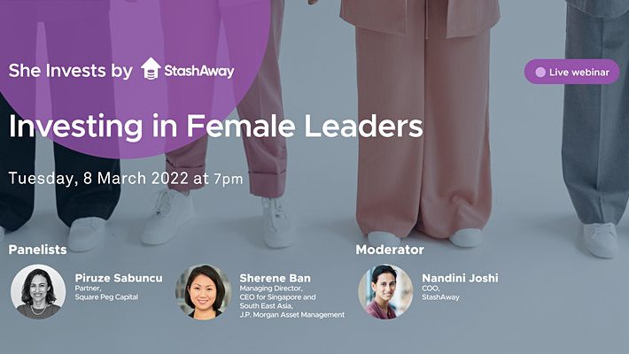 She Invests by StashAway: Investing in Female Leaders