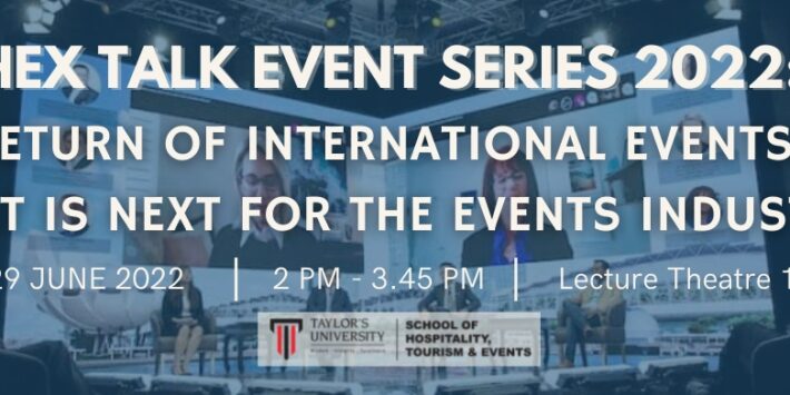 Hex Talk Event Series 2022 (Return Of International Events: What Is Next For The Events Industry?)